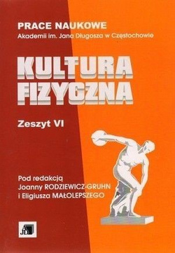 Kultura Fizyczna. (tom 6.) Prace Naukowe Akademii Im. Jana Długosza W ...