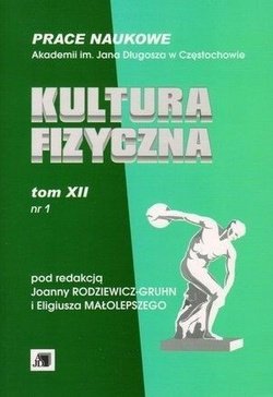 Kultura Fizyczna. (tom 12. nr 1) Prace naukowe Akademii im. Jana Długosza w Częstochowie