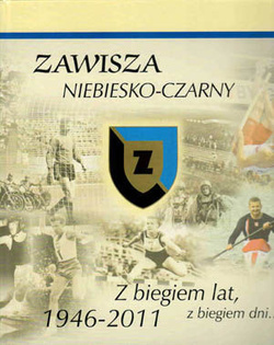 Zawisza Niebiesko - Czarny: Z biegiem lat, z biegiem dni... 1946 - 2011 (Zawisza Bydgoszcz)