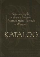 Najstarsze książki w zbiorach Biblioteki Muzeum Sportu i Turystyki w Warszawie - Katalog