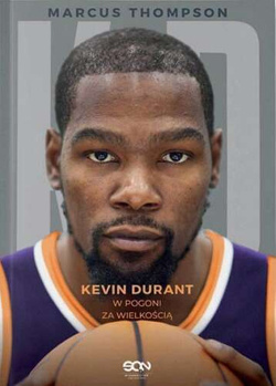 Kevin Durant. W pogoni za wielkością