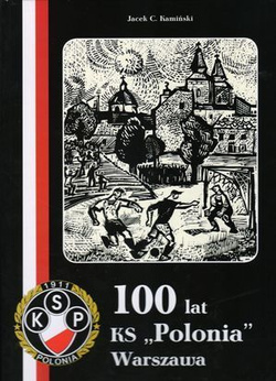 100 lat KS Polonia Warszawa