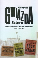 Nie tylko Gwiazda Sztern. Inne żydowskie kluby Warszawy (do 1939r.)