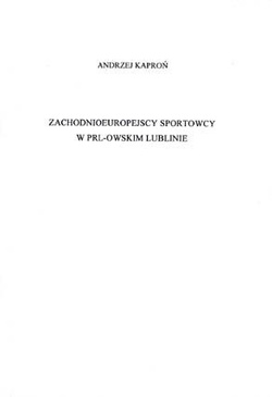 Zachodnioeuropejscy sportowcy w PRL-owskim Lublinie