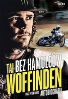 Bez hamulców. Tai Woffinden. Autobiografia