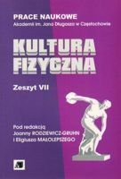 Kultura Fizyczna. (tom 7.) Prace naukowe Akademii im. Jana Długosza w Częstochowie