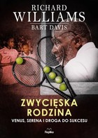 Zwycięska rodzina. Venus, Serena i droga do sukcesu